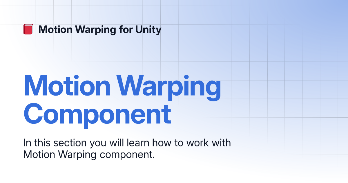 Motion Warping Component | Motion Warping for Unity